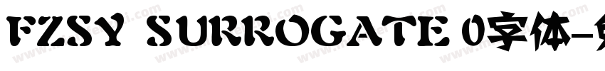 FZSY  SURROGATE 0字体字体转换
